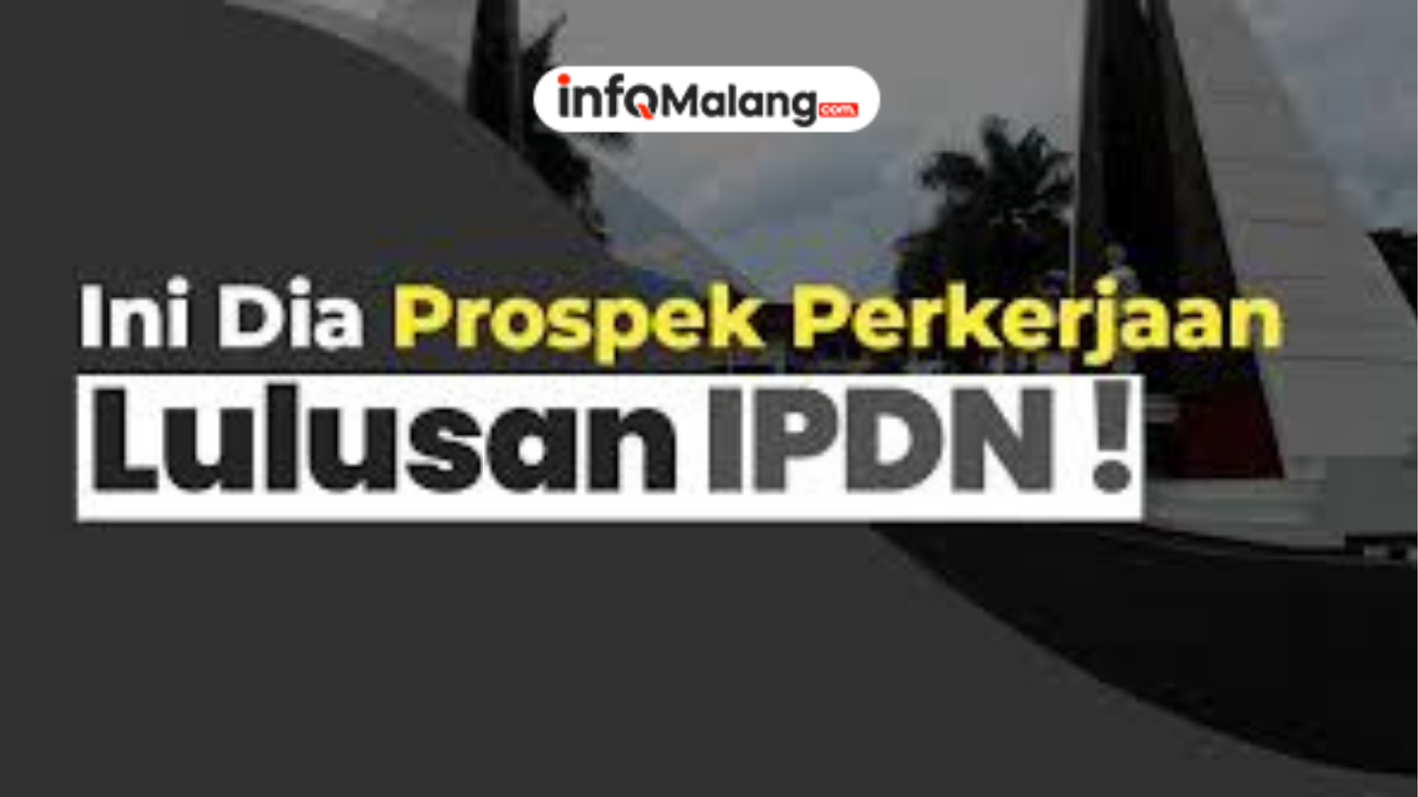 Prospek Lulusan IPDN dalam Memimpin Birokrasi Daerah dan Gaji Awal yang Menjanjikan