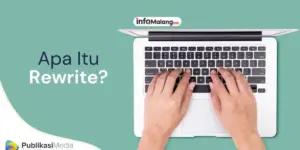 Apa Itu Rewrite? Penjelasan Lengkap dan Cara Melakukannya