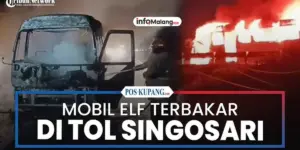 Elf Terbakar di Tol Singosari, Ini Penyebabnya