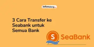 Kode Transfer BNI ke SeaBank dan Langkah-Langkahnya untuk Transaksi Lancar