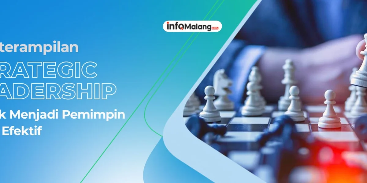 Mengembangkan Keterampilan Kepemimpinan, Strategi Terbaik Menurut Konsultan Bisnis