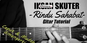 Rindu Sahabat Lirik dan Chord Gitar, Gampang Banget