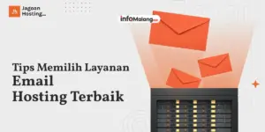 Tips Memilih Email Hosting Terbaik dan Rekomendasinya