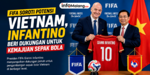 FIFA Soroti Potensi Vietnam, Infantino Beri Dukungan untuk Kemajuan Sepak Bola